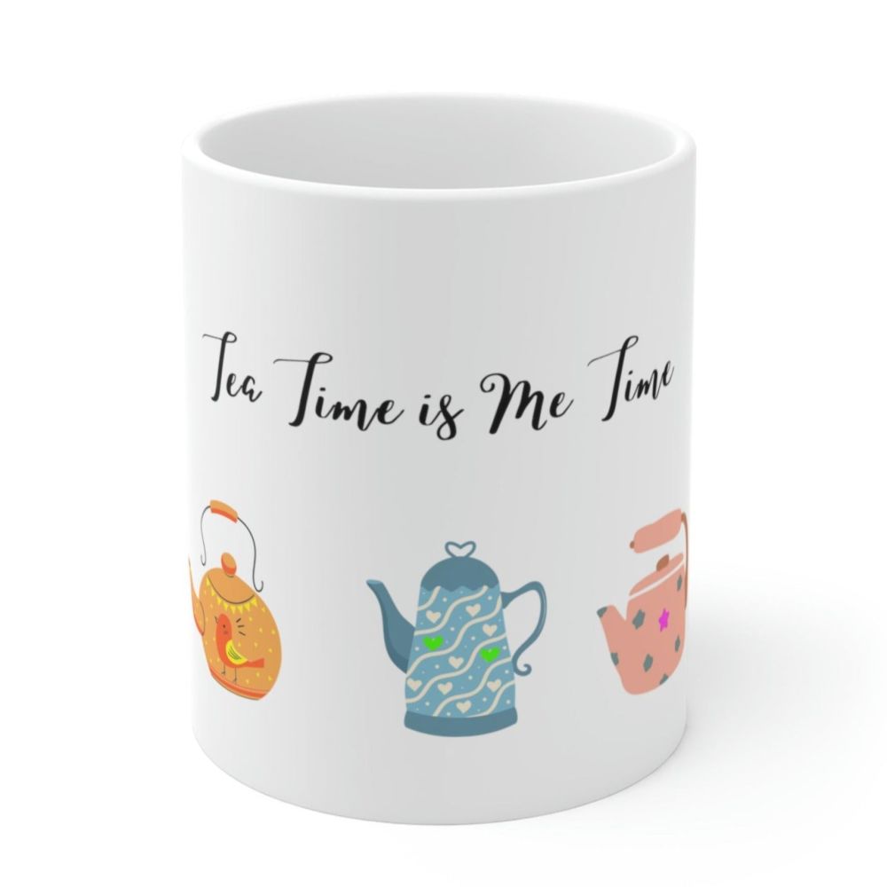 dropship Tea Time is Me Time Coffee Tea Mug